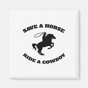 Imã Salve Um Cavalo &amp; Cavalgar Um Cowboy É Meu Cav