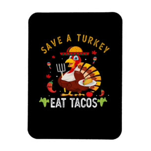 Ímã Salve Uma Turquia Coma Tacos Engraçado Mexicano