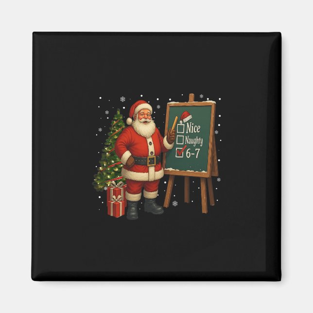 Imã Santa 6-7 Meme Nice Naughty 67 Christmas Brain Rot (Frente)