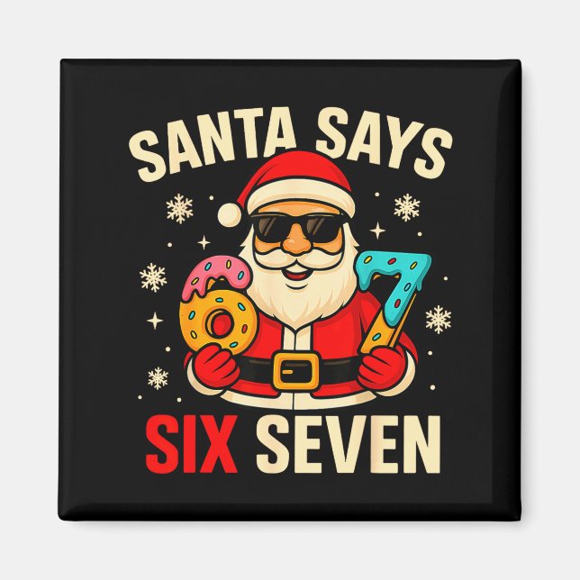Imã Santa Says Six Seven Funny 67 Meme Christmas Boys  (Frente)
