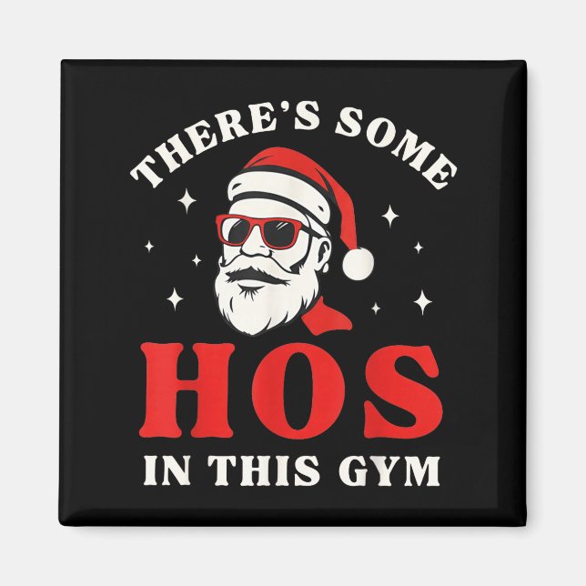 Imã Santa There's Some Hos In This Gym  (Frente)