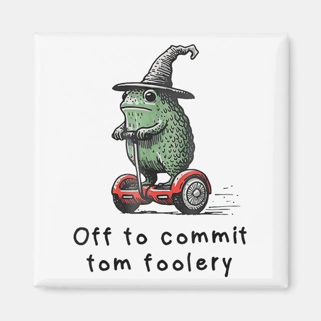 Imã Sapo Whimsical Para Cometer O Tom Foolery Para (Frente)