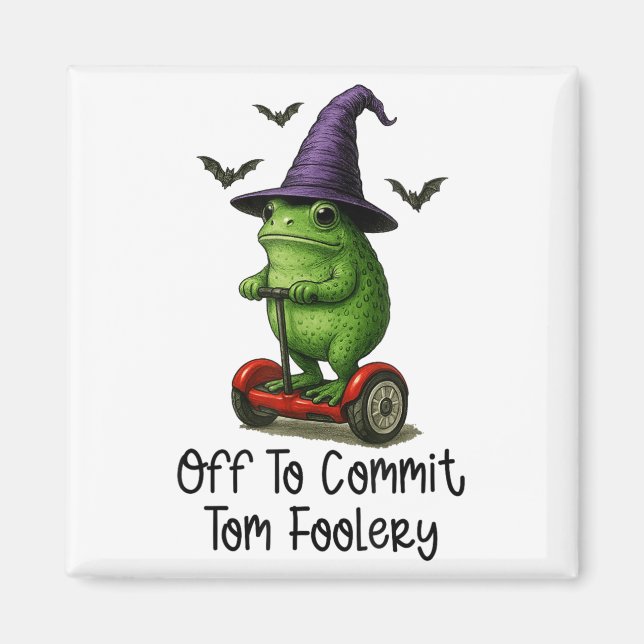 Imã Sapo Whimsical Para Cometer O Tom Foolery Para (Frente)