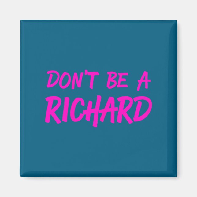 Imã Sarcastic Gift For Men Women - Adult Humor Dont Be (Frente)