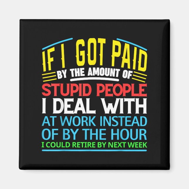 Imã Sarcastic Office Humor Funny Work Quote Ing People (Frente)