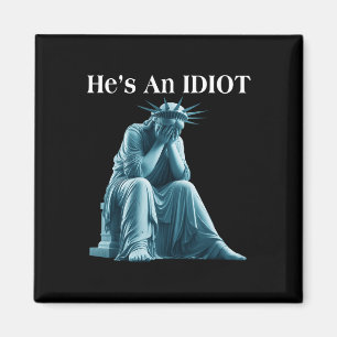 Imã Sarcástico Anti-Trump Ele É Uma Estátua Idiota De