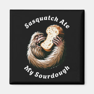 Imã Sasquatch Comeu Meu Pão de Fermento Natural
