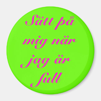 Imã Sätt på mig när jag är full