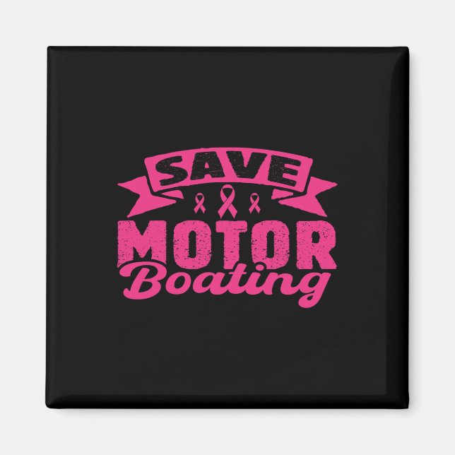 Imã Save Motor Boating Funny Breast Cancer Pink Ribbon (Frente)