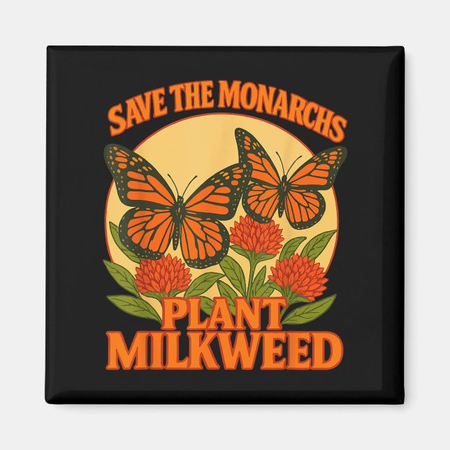 Imã Save The Monarchs Plant Some Milkweed Butterfly Gi (Frente)