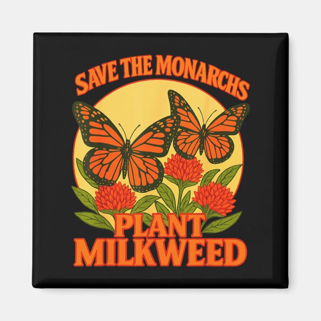 Imã Save The Monarchs Plant Some Milkweed Butterfly Gi (Frente)