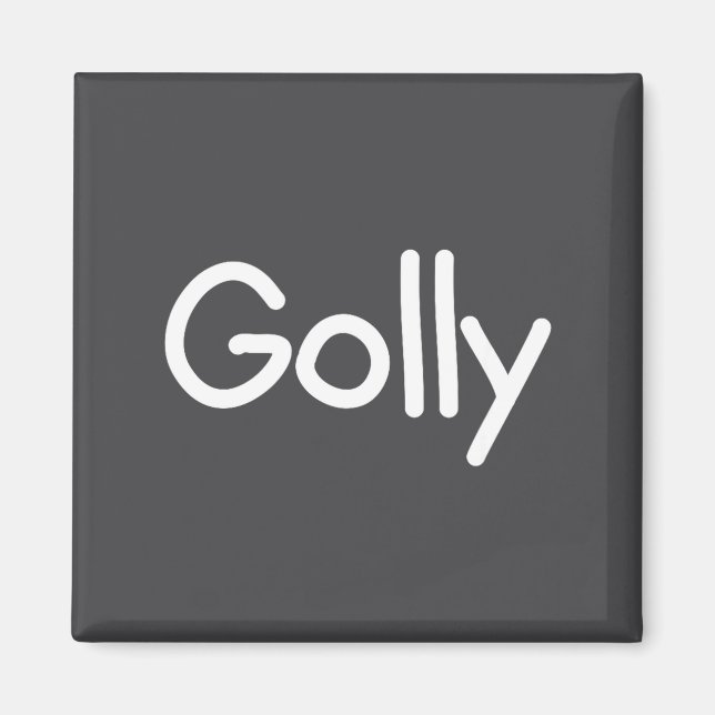 Imã Sayings, Quotes And Cute One-liners, Golly Funny J (Frente)