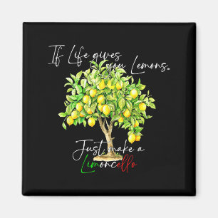 Imã Se a Vida Dá Limões Faça Um Limoncello Por Favor