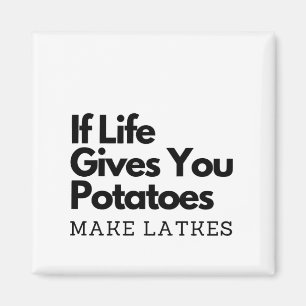 Imã Se a vida te dá uma batata faz um latão
