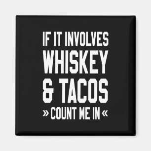 Imã Se Envolver Whiskey E Tacos Conte Comigo