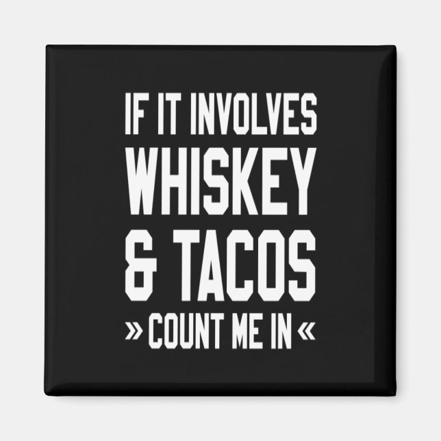 Imã Se Envolver Whiskey E Tacos Conte Comigo (Frente)