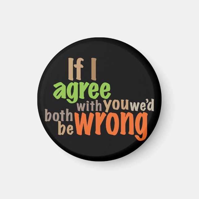 Imã Se eu concordar com você, estaríamos errados (Frente)