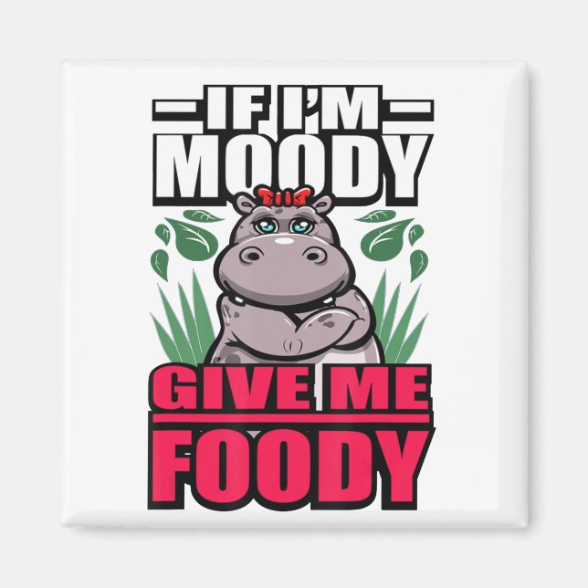 Imã Se eu for Moody, me dê uma hóstia engraçada e doid (Frente)