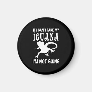 Imã Se eu não puder pegar minha iguana, eu não vou