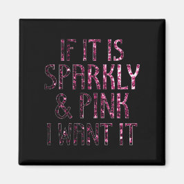 Imã Se for Sparkly e Pink, eu quero | Preto