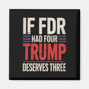 Imã Se Franklin D Roosevelt Tivesse Quatro Trump Merec