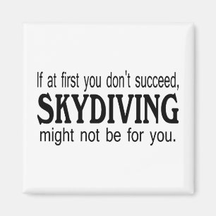 Imã Se início em você não suceda Skydiving não pô