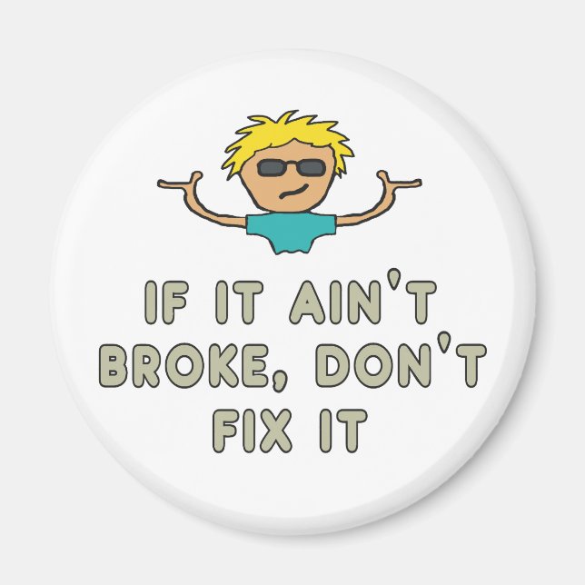 Imã Se não estiver quebrado, não conserte (Frente)