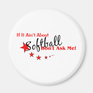 Imã Se não se trata de Softball, não me pergunte