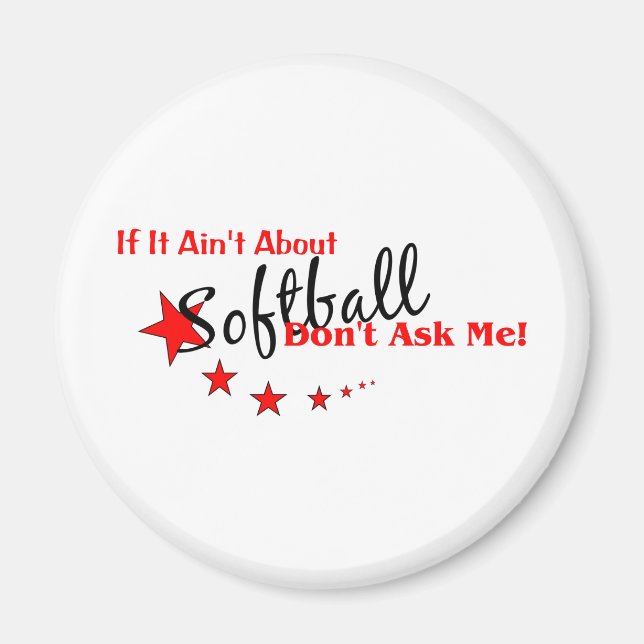 Imã Se não se trata de Softball, não me pergunte (Frente)