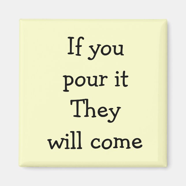 Imã Se o derramar, eles virão. (Frente)