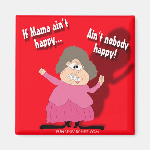 Imã Se o Mama não está feliz… não é ninguém fel
