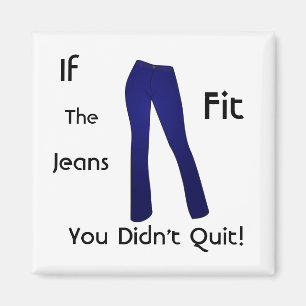 Imã Se os jeans aptos - você não parou