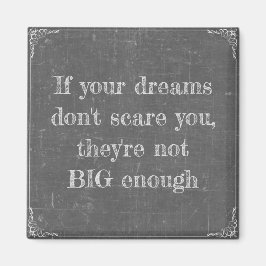 Imã Se seus sonhos não te assustam