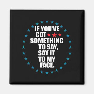 Imã Se tem algo a dizer ao meu rosto K