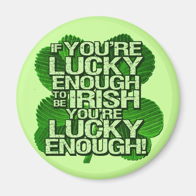 Imã Se tiver sorte de ser irlandês (Frente)