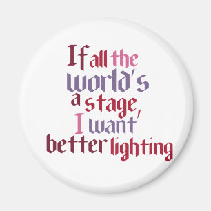 Imã Se todo o mundo é um Palco eu quero melhor ilumina