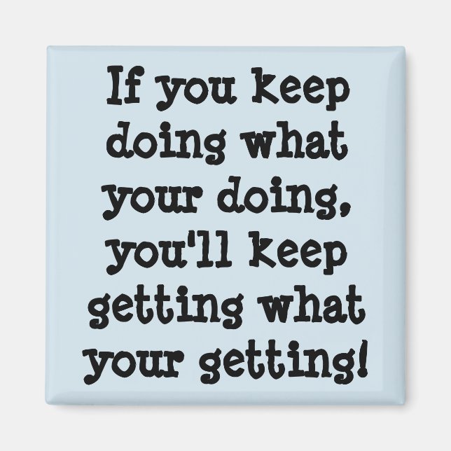 Imã Se Você Continuar Fazendo O Que Está Fazendo (Frente)