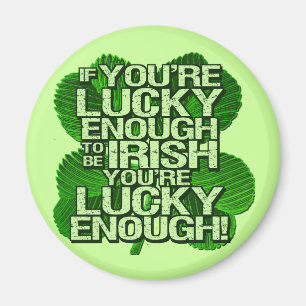 Imã Se você é afortunado bastante ser irlandês