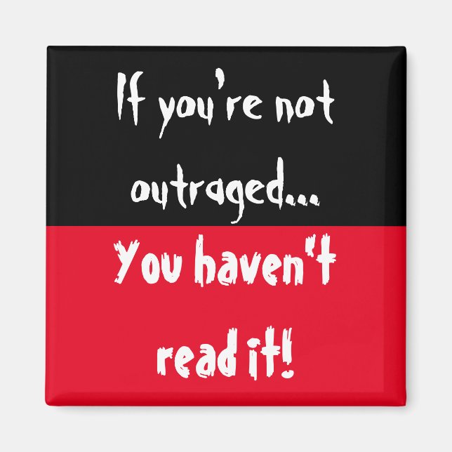 Imã Se você não está indignado, você não leu! (Frente)