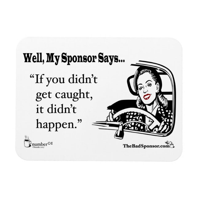 Ímã Se você não foi pego, isso não aconteceu. (Horizontal)