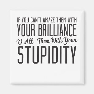 Imã Se você não pode amedrontar eles com seu Brilho pa