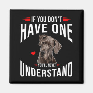 Imã Se Você Não Tem Great Dane Você Nunca Entende 