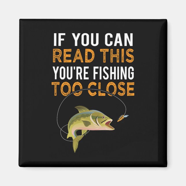 Imã Se Você Pode Ler Isso, Está Pescando Muito Perto P (Frente)