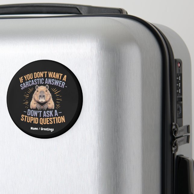 Imã Se você quer uma resposta sarcástica, Capybara (In Situ (Luggage))