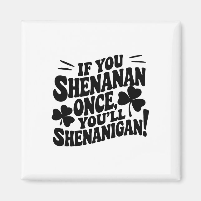 Imã Se Você Shenan Uma Vez (Frente)