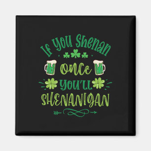 Imã Se Você Shenan Uma Vez Você Shenanigans 1