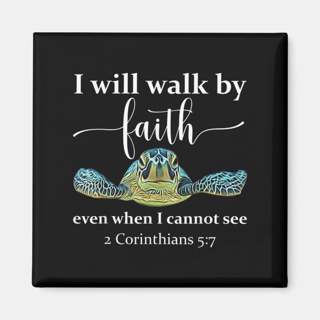 Imã Seaturtle Turtle I Will Walk By Faith Even When I  (Frente)