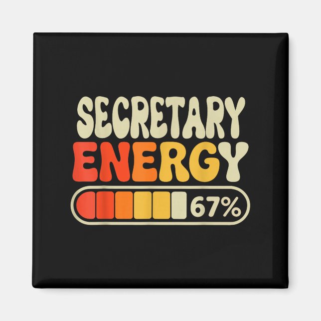 Imã Secretary Energy 67 Percent Funny Job Title Humor  (Frente)