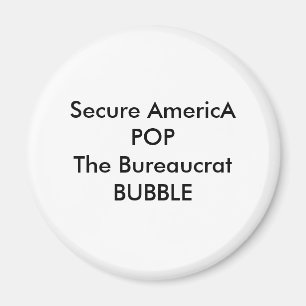 Imã Secure AmericA POP O BUBBLE Bureaucrat