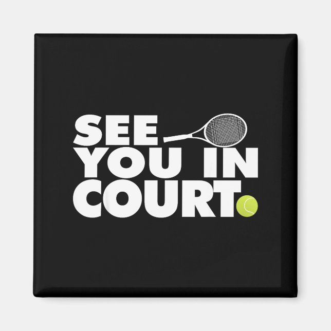 Imã See You In Court Tennis  (Frente)